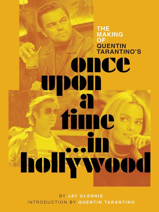 Title details for The Making of Quentin Tarantino's Once Upon a Time in Hollywood by Jay Glennie - Available